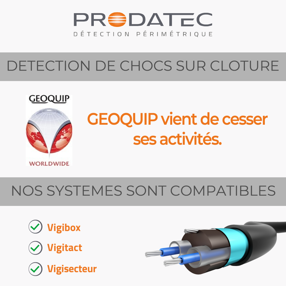 Geoquip compatible avec nos systèmes Vigibox, Vigitact et Vigisecteur