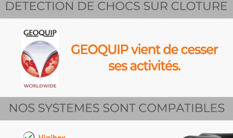 Geoquip compatible avec nos systèmes Vigibox, Vigitact et Vigisecteur